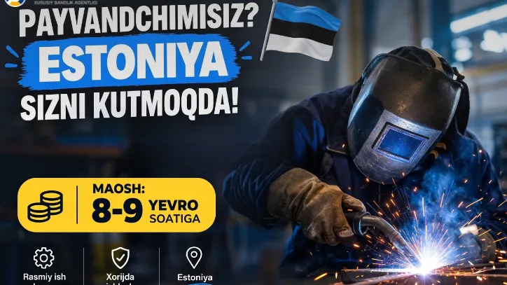 PAYVANDCHIMISIZ? ESTONIYA SIZNI KUTMOQDA: Ish beruvchilar bilan to'g'ridan-to'g'ri amaliy imtihon